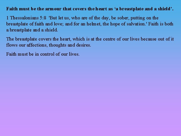 Faith must be the armour that covers the heart as ‘a breastplate and a