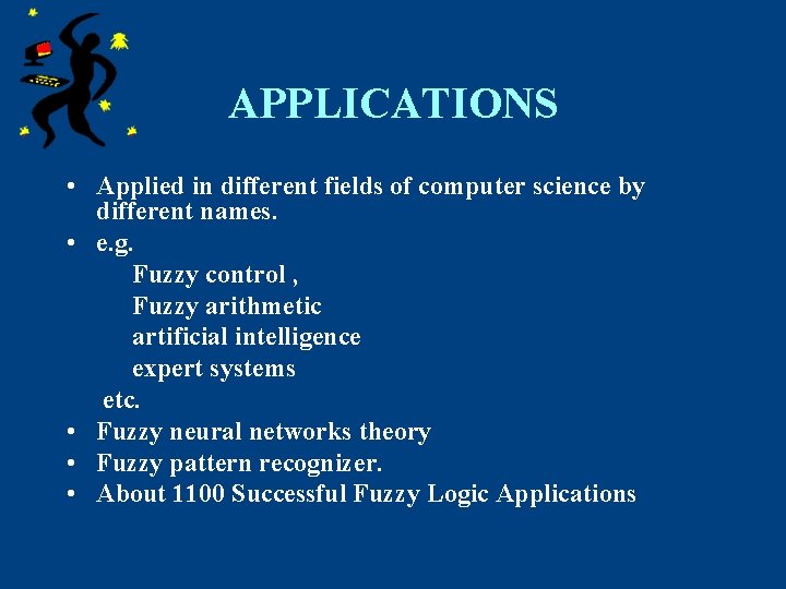 APPLICATIONS • Applied in different fields of computer science by different names. • e.