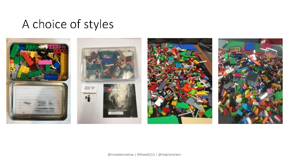 A choice of styles @moodlemootau | #Moot. AU 18 | @stephendann 