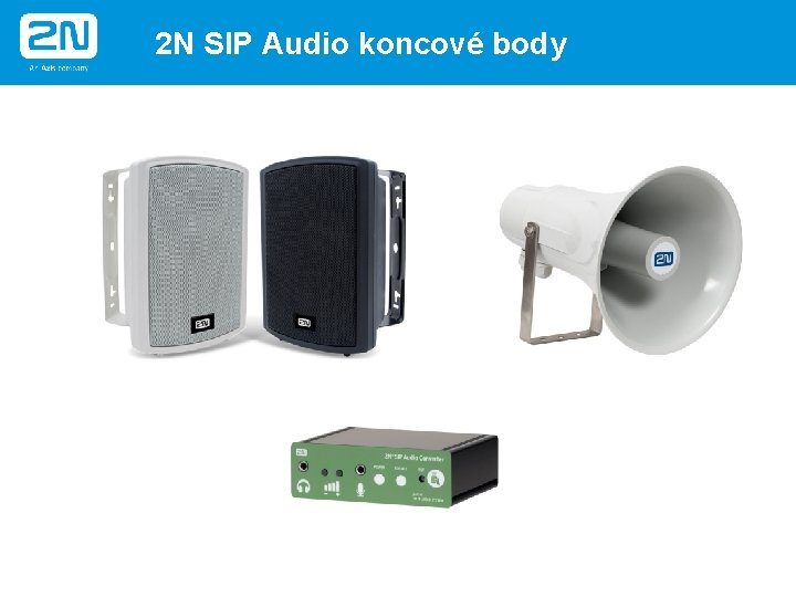 2 N SIP Audio koncové body 2 N SIP Audio koncové body