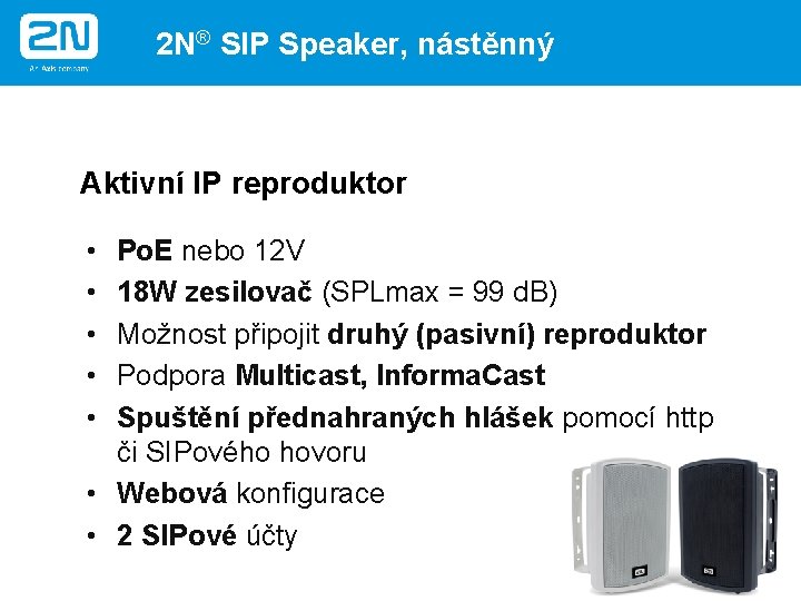 2 N® SIP Speaker, nástěnný Aktivní IP reproduktor • • • Po. E nebo