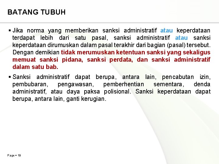 BATANG TUBUH Jika norma yang memberikan sanksi administratif atau keperdataan terdapat lebih dari satu BATANG TUBUH Jika norma yang memberikan sanksi administratif atau keperdataan terdapat lebih dari satu