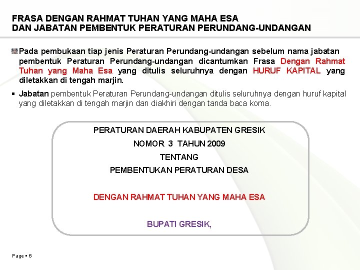 FRASA DENGAN RAHMAT TUHAN YANG MAHA ESA DAN JABATAN PEMBENTUK PERATURAN PERUNDANG-UNDANGAN Pada pembukaan