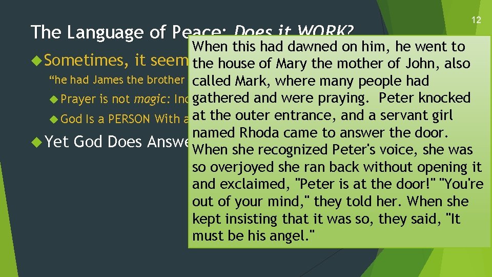 The Language of Peace: Does it WORK? 12 When this had dawned on him,