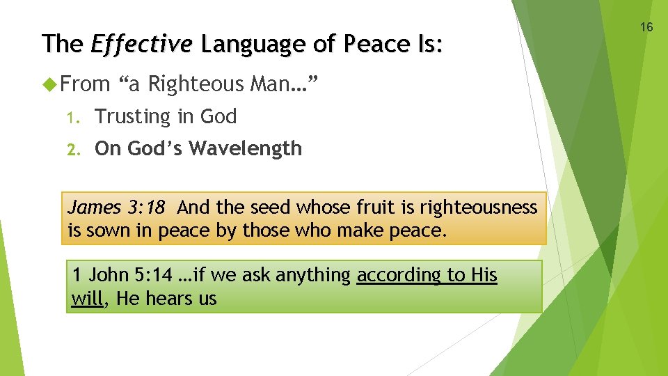 The Effective Language of Peace Is: From “a Righteous Man…” 1. Trusting in God