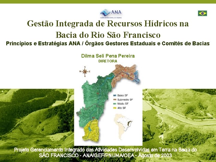 Gestão Integrada de Recursos Hídricos na Bacia do Rio São Francisco Princípios e Estratégias