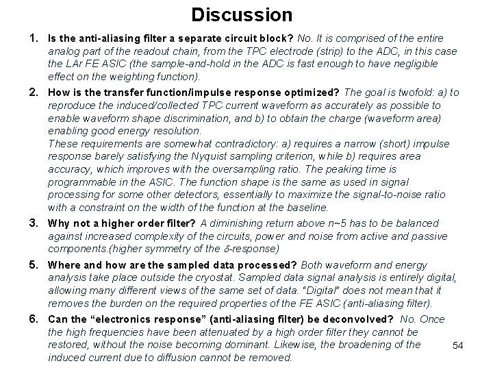 Discussion 1. Is the anti-aliasing filter a separate circuit block? No. It is comprised