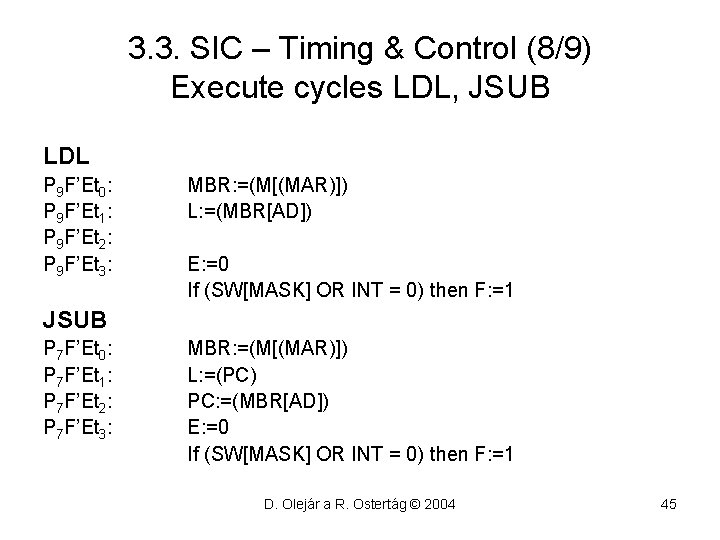 3. 3. SIC – Timing & Control (8/9) Execute cycles LDL, JSUB LDL P