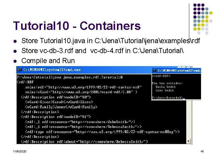 Tutorial 10 - Containers l l l Store Tutorial 10. java in C: JenaTutorialjenaexamplesrdf
