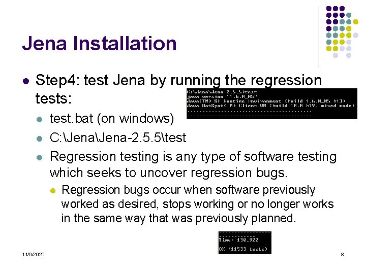 Jena Installation l Step 4: test Jena by running the regression tests: l l
