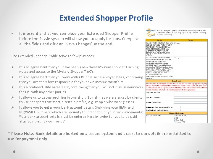 Extended Shopper Profile • It is essential that you complete your Extended Shopper Profile