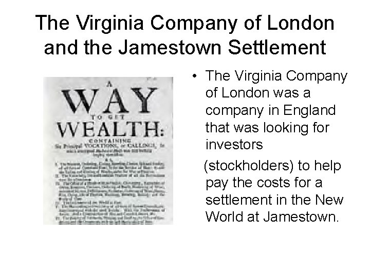 The Virginia Company of London and the Jamestown Settlement • The Virginia Company of