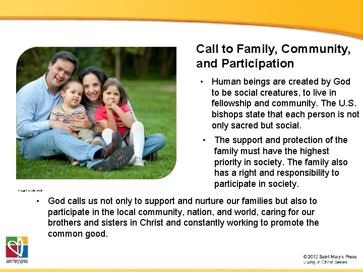 Call to Family, Community, and Participation • Human beings are created by God to