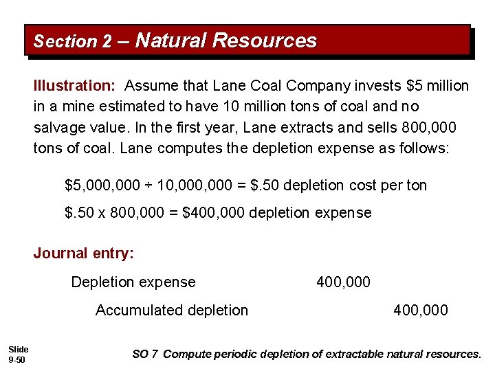 Section 2 – Natural Resources Illustration: Assume that Lane Coal Company invests $5 million