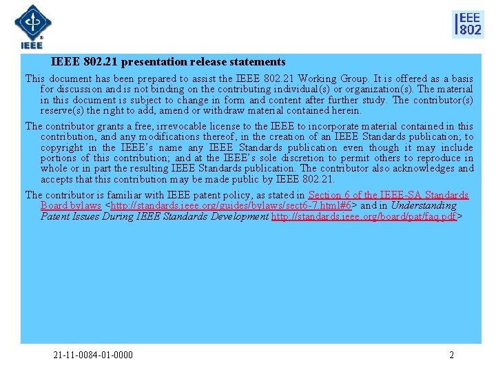 IEEE 802. 21 presentation release statements This document has been prepared to assist the