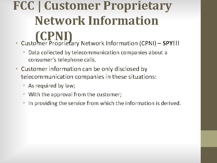 FCC | Customer Proprietary Network Information (CPNI) • Customer Proprietary Network Information (CPNI) –