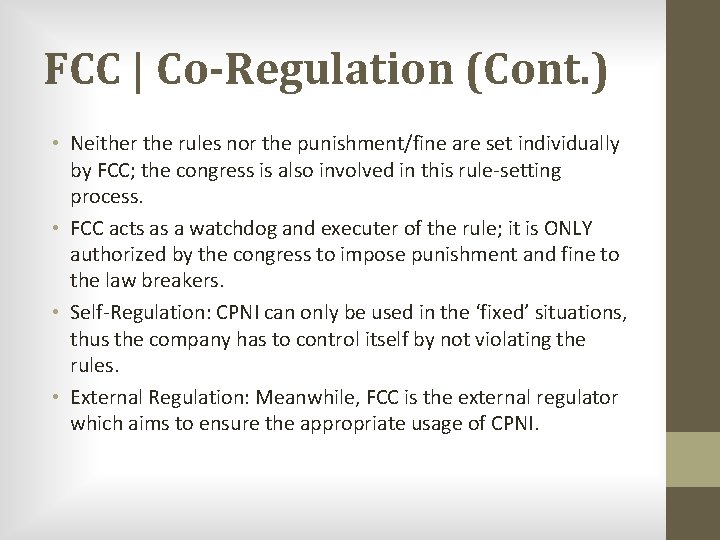 FCC | Co-Regulation (Cont. ) • Neither the rules nor the punishment/fine are set