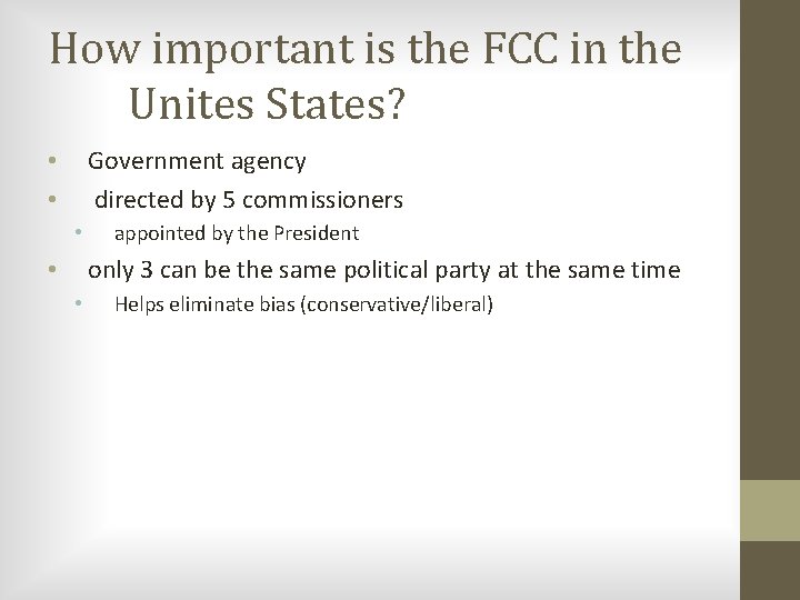 How important is the FCC in the Unites States? Government agency directed by 5