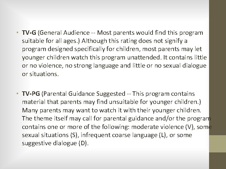  • TV-G (General Audience -- Most parents would find this program suitable for