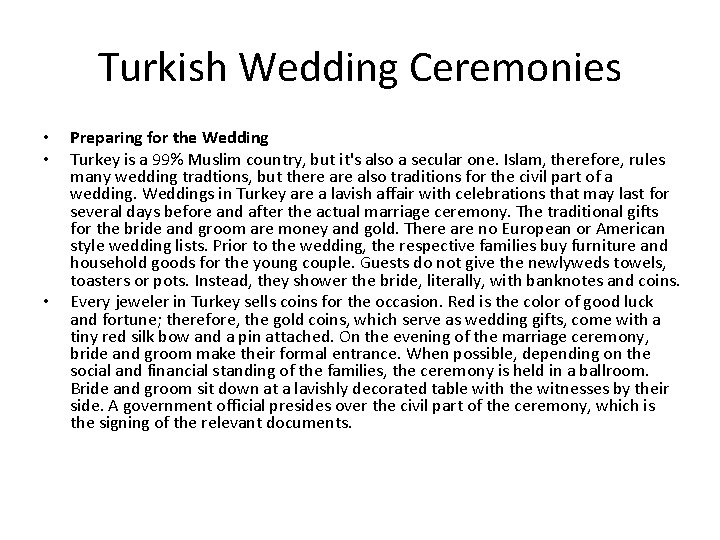 Turkish Wedding Ceremonies • • • Preparing for the Wedding Turkey is a 99%