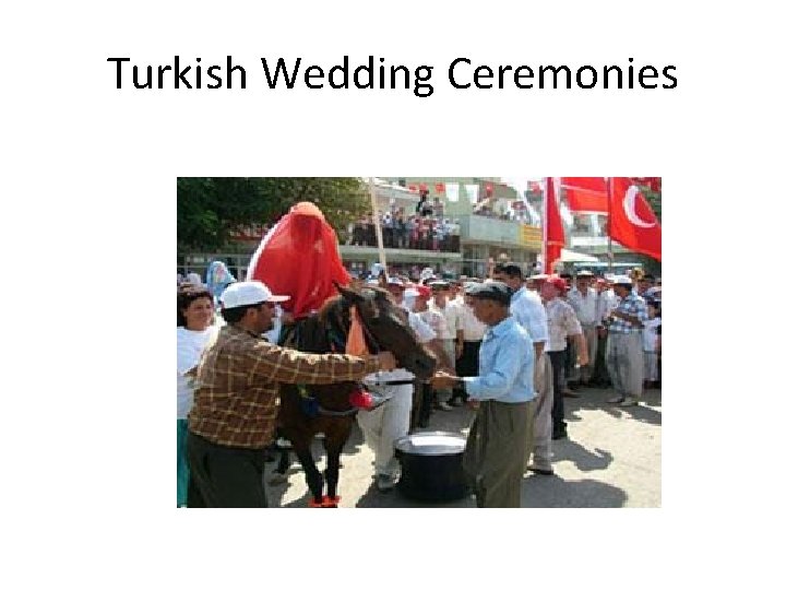 Turkish Wedding Ceremonies 