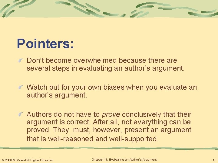 Pointers: Don’t become overwhelmed because there are several steps in evaluating an author’s argument.