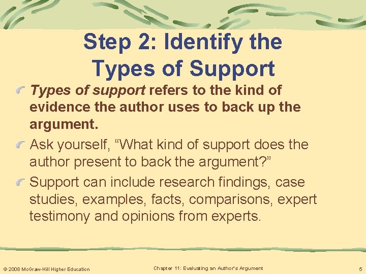 Step 2: Identify the Types of Support Types of support refers to the kind