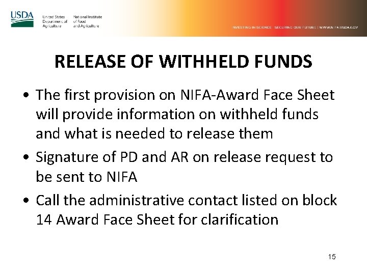 RELEASE OF WITHHELD FUNDS • The first provision on NIFA-Award Face Sheet will provide