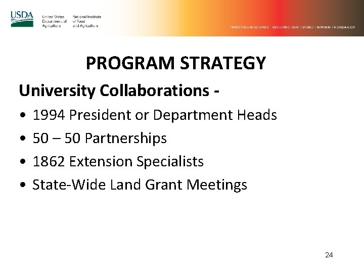 PROGRAM STRATEGY University Collaborations • • 1994 President or Department Heads 50 – 50