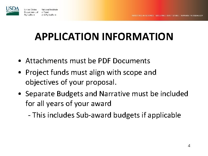 APPLICATION INFORMATION • Attachments must be PDF Documents • Project funds must align with