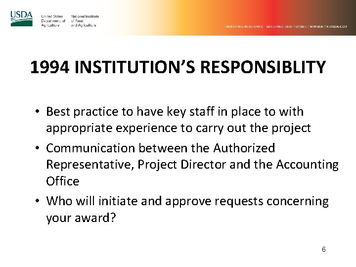 1994 INSTITUTION’S RESPONSIBLITY • Best practice to have key staff in place to with