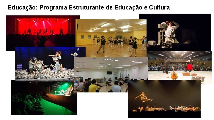 Educação: Programa Estruturante de Educação e Cultura 