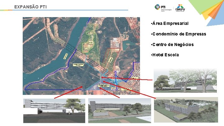 EXPANSÃO PTI • Área Empresarial • Condomínio de Empresas • Centro de Negócios •