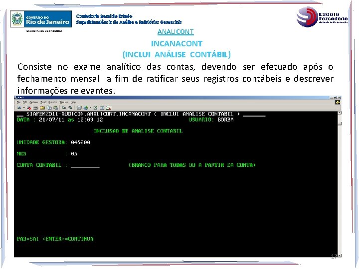 Contadoria Geral do Estado Superintendência de Análise e Relatórios Gerenciais ANALICONT INCANACONT (INCLUI ANÁLISE