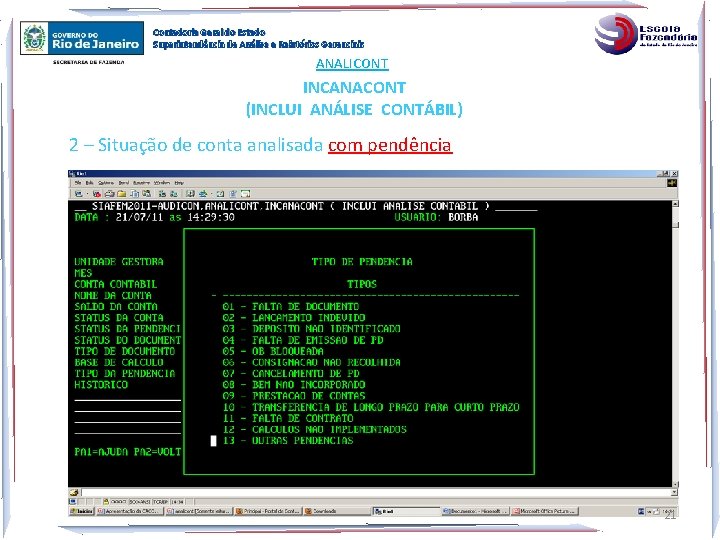 Contadoria Geral do Estado Superintendência de Análise e Relatórios Gerenciais ANALICONT INCANACONT (INCLUI ANÁLISE