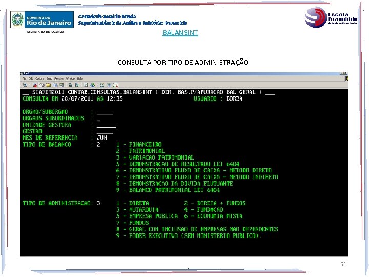 Contadoria Geral do Estado Superintendência de Análise e Relatórios Gerenciais BALANSINT CONSULTA POR TIPO