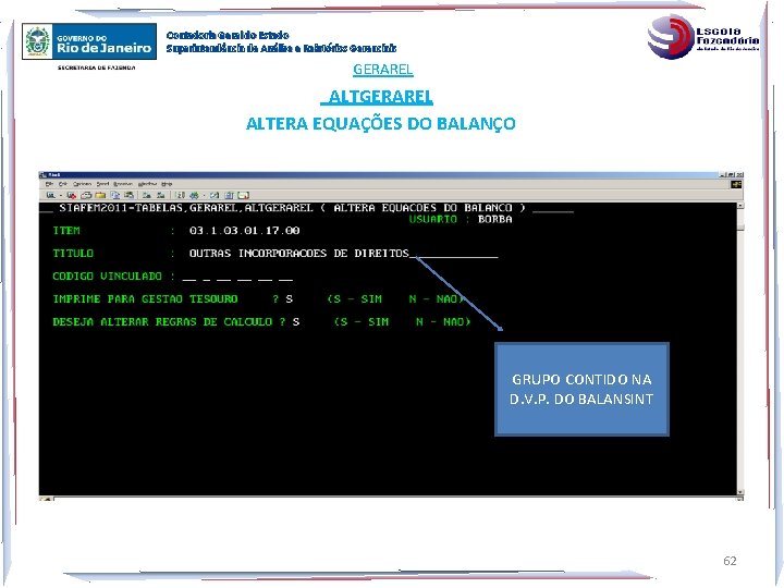 Contadoria Geral do Estado Superintendência de Análise e Relatórios Gerenciais GERAREL ALTERA EQUAÇÕES DO