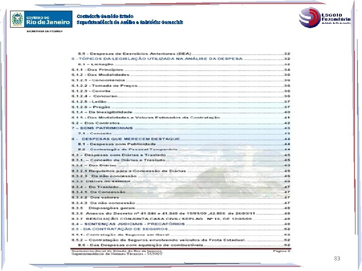 Contadoria Geral do Estado Superintendência de Análise e Relatórios Gerenciais 83 