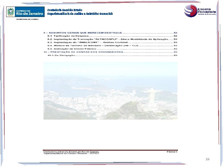 Contadoria Geral do Estado Superintendência de Análise e Relatórios Gerenciais 84 