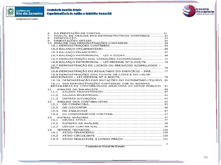 Contadoria Geral do Estado Superintendência de Análise e Relatórios Gerenciais 94 