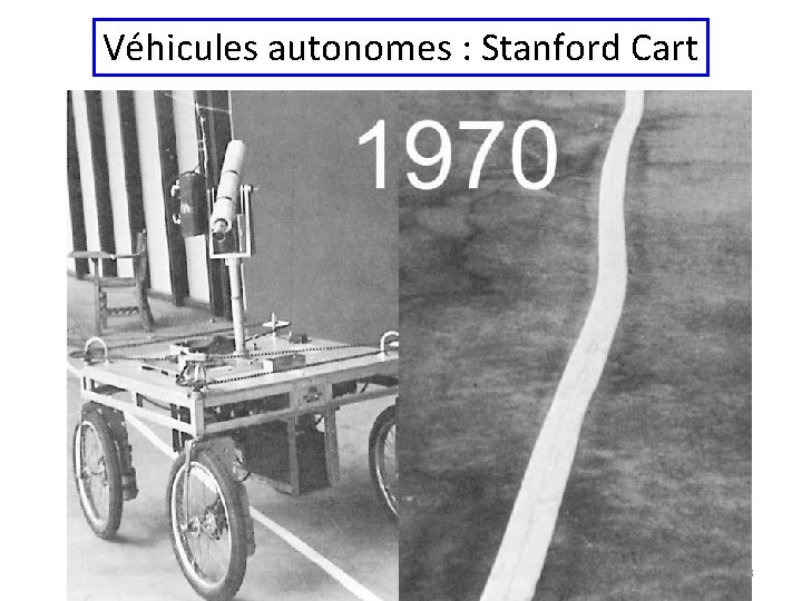 Véhicules autonomes : Stanford Cart JP Haton Nancy 2013 3 