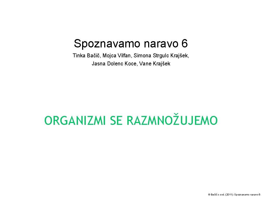 Spoznavamo naravo 6 Tinka Bačič, Mojca Vilfan, Simona Strgulc Krajšek, Jasna Dolenc Koce, Vane