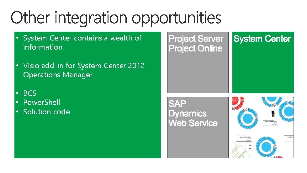  • System Center contains a wealth of information • Visio add-in for System