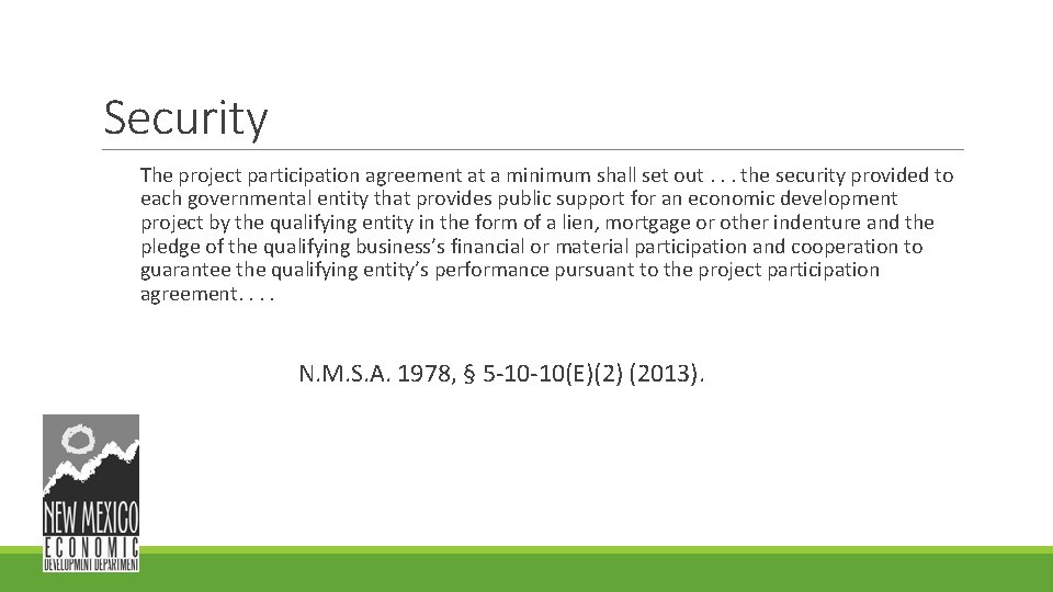 Security The project participation agreement at a minimum shall set out. . . the Security The project participation agreement at a minimum shall set out. . . the