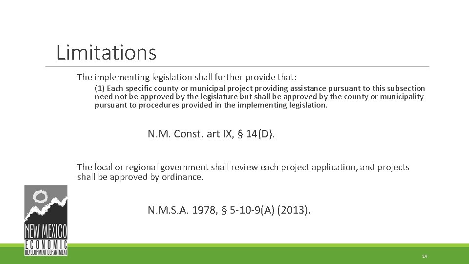 Limitations The implementing legislation shall further provide that: (1) Each specific county or municipal Limitations The implementing legislation shall further provide that: (1) Each specific county or municipal