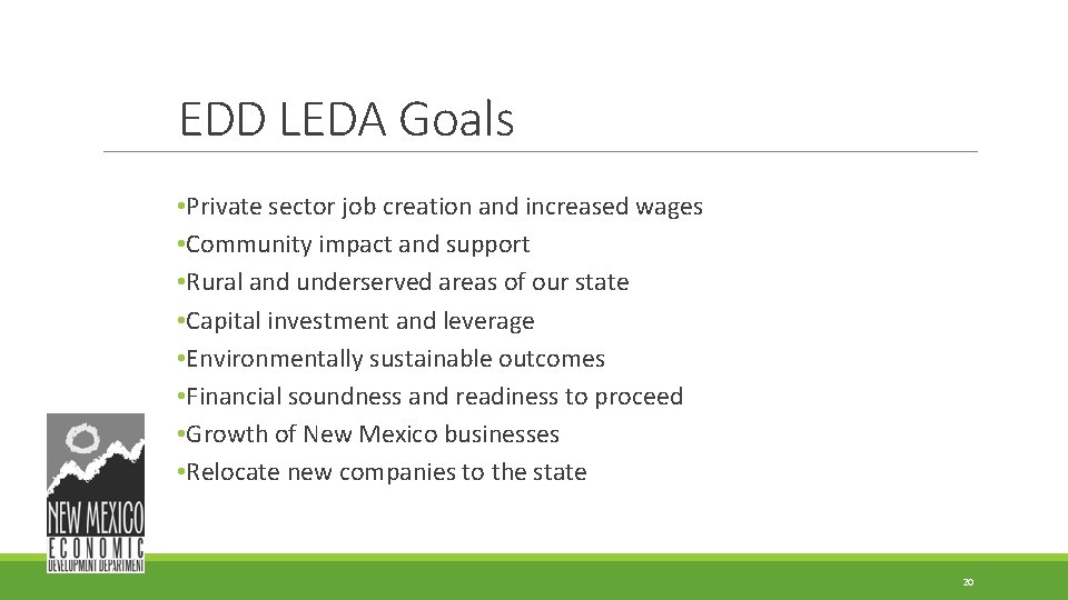 EDD LEDA Goals • Private sector job creation and increased wages • Community impact EDD LEDA Goals • Private sector job creation and increased wages • Community impact