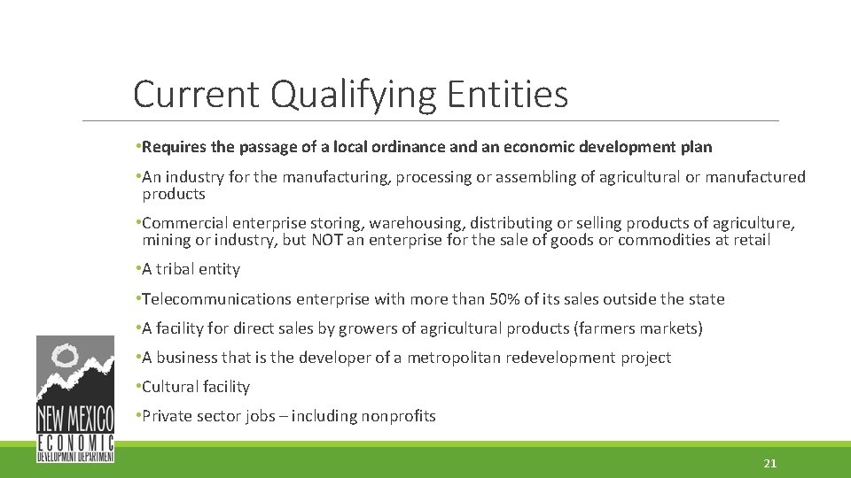 Current Qualifying Entities • Requires the passage of a local ordinance and an economic Current Qualifying Entities • Requires the passage of a local ordinance and an economic