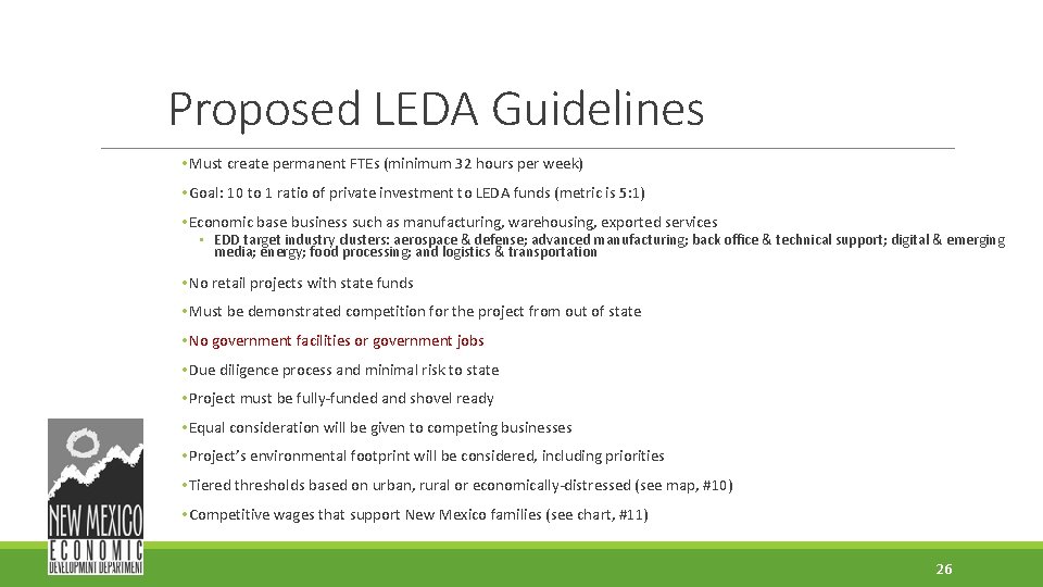 Proposed LEDA Guidelines • Must create permanent FTEs (minimum 32 hours per week) • Proposed LEDA Guidelines • Must create permanent FTEs (minimum 32 hours per week) •