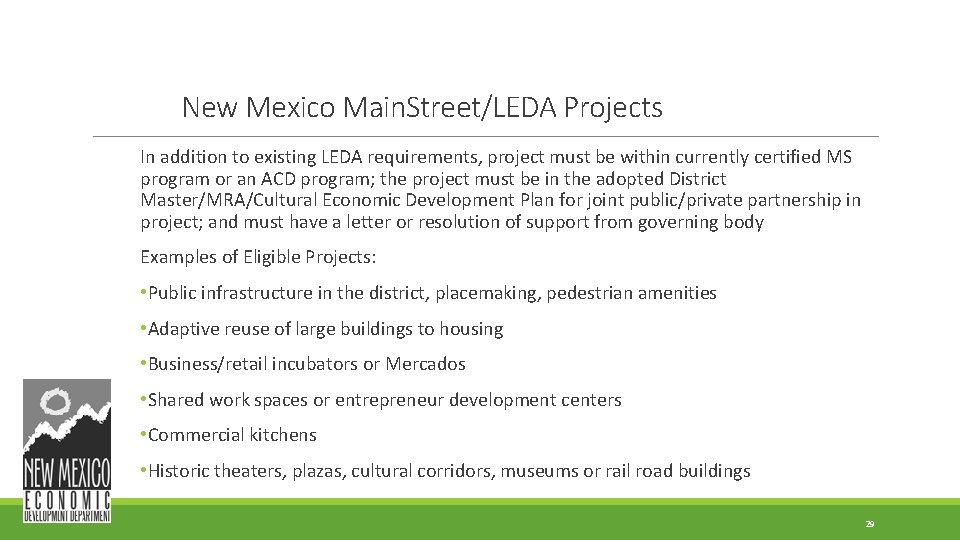 New Mexico Main. Street/LEDA Projects In addition to existing LEDA requirements, project must be New Mexico Main. Street/LEDA Projects In addition to existing LEDA requirements, project must be