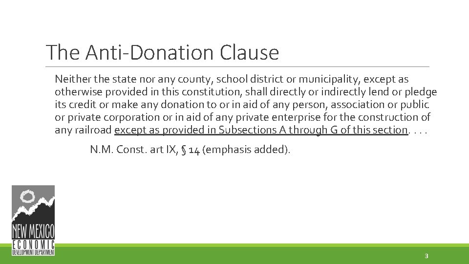 The Anti-Donation Clause Neither the state nor any county, school district or municipality, except The Anti-Donation Clause Neither the state nor any county, school district or municipality, except